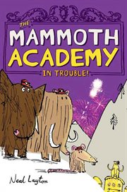 The Mammoth Academy in Trouble! : Mammoth Academy cover image