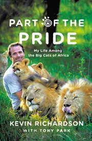 Part of the Pride : My Life Among the Big Cats of Africa cover image