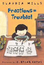 Fractions = Trouble! cover image