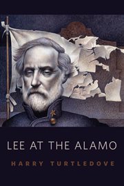 Lee at the Alamo cover image