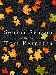 Senior Season : A Short Story cover image
