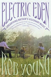 Electric Eden : Unearthing Britain's Visionary Music cover image