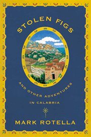 Stolen Figs : And Other Adventures in Calabria cover image