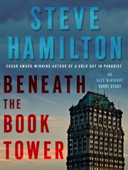 Beneath the Book Tower : Alex McKnight cover image