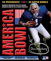 America Bowl : 44 Presidents vs. 44 Super Bowls in the ultimate matchup! cover image