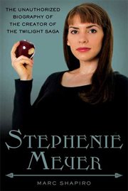 Stephenie Meyer : The Unauthorized Biography of the Creator of the Twilight Saga cover image