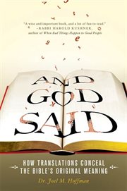 And God Said : How Translations Conceal the Bible's Original Meaning cover image