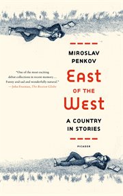 East of the West : A Country in Stories cover image