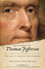 In Defense of Thomas Jefferson : The Sally Hemings Sex Scandal cover image