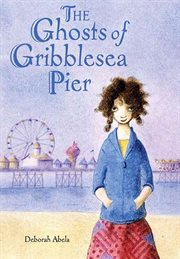 The ghosts of Gribblesea Pier cover image