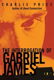 The Interrogation of Gabriel James cover image