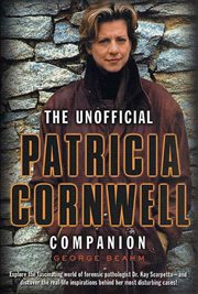 The Unofficial Patricia Cornwell Companion : A Guide to the Bestselling Author's Life and Work cover image