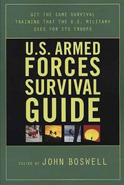 U.S. Armed Forces Survival Guide : The Same Survival Training the U.S. Military Uses for Its Troops cover image