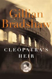 Cleopatra's Heir : A Novel of The Roman Empire cover image
