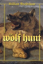 The Wolf Hunt : A Novel of The Crusades cover image