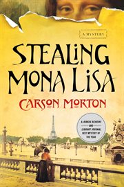 Stealing Mona Lisa : A Mystery cover image