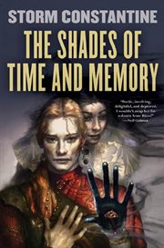 The Shades of Time and Memory : Wraeththu Histories cover image