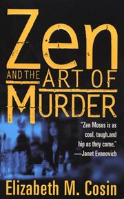 Zen and the art of murder : a zen moses mystery cover image