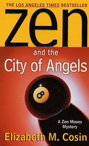 Zen and the City of Angels : P.I. Zen Moses cover image