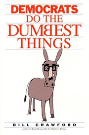 Democrats do the Dumbest Things cover image