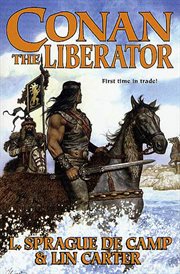 Conan The Liberator : Conan the Barbarian (Tor Publishing) cover image
