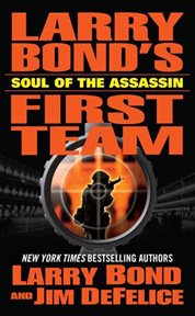 Soul of the Assassin : Larry Bond's First Team cover image