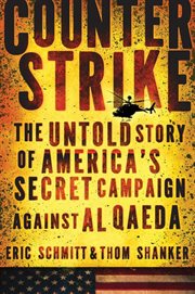 Counterstrike : The Untold Story of America's Secret Campaign Against Al Qaeda cover image