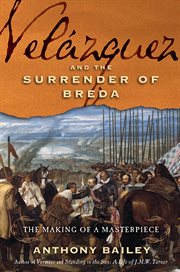 Velázquez and The Surrender of Breda : The Making of a Masterpiece cover image