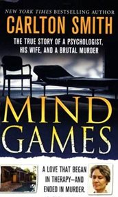 Mind Games : The True Story of a Psychologist, His Wife, and a Brutal Murder cover image