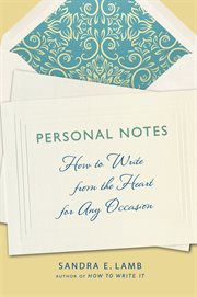 Personal Notes : How to Write from the Heart for Any Occasion cover image