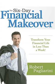 The Six-Day Financial Makeover : Day Financial Makeover cover image