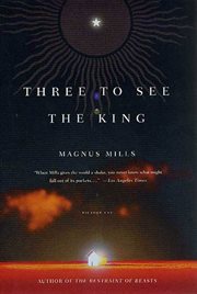 Three to See the King : A Novel cover image