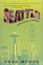 Seattle and the demons of ambition : from boom to bust in the number one city of the future cover image