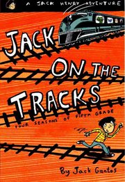 Jack on the Tracks : Four Seasons of Fifth Grade cover image