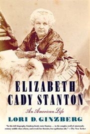 Elizabeth Cady Stanton : An American Life cover image