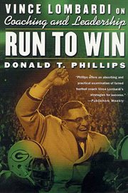 Run to Win : Vince Lombardi on Coaching and Leadership cover image