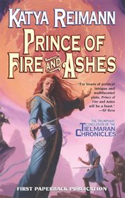Prince of Fire and Ashes : Tielmaran Chronicles cover image