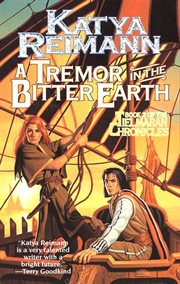 A Tremor in the Bitter Earth : Tielmaran Chronicles cover image