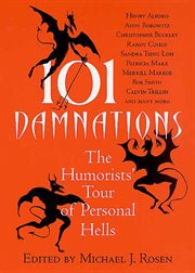 101 Damnations : The Humorists' Tour of Personal Hells cover image