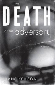 The Death of the Adversary : A Novel cover image