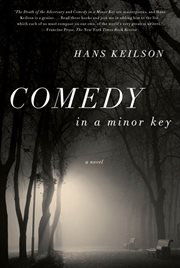Comedy in a Minor Key : A Novel cover image