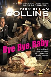 Bye Bye, Baby : Nathan Heller cover image