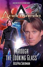 Through the Looking Glass : Gene Roddenberry's Andromeda cover image