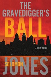 The Gravedigger's Ball : Mike Coletti cover image