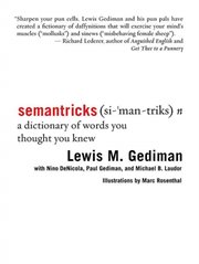 Semantricks : A Dictionary of Words You Thought You Knew cover image