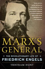 Marx's General : The Revolutionary Life of Friedrich Engels cover image