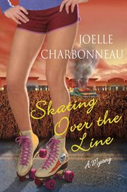 Skating Over the Line : A Mystery cover image