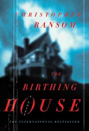 The Birthing House : A Novel cover image