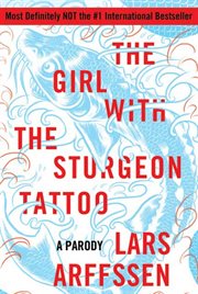 The Girl with the Sturgeon Tattoo : A Parody cover image