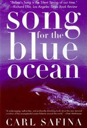 Song for the Blue Ocean : Encounters Along the World's Coasts and Beneath the Seas cover image